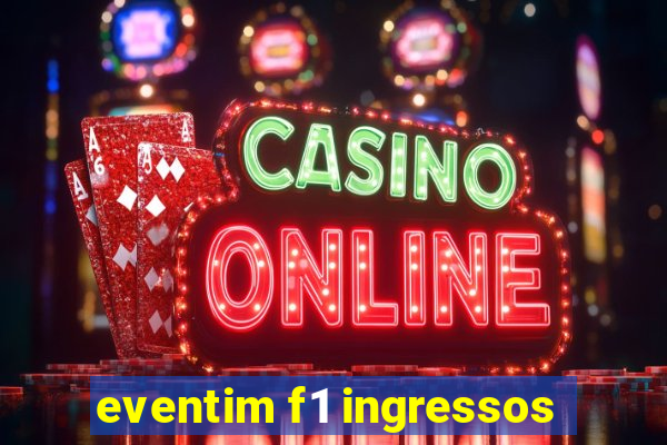 eventim f1 ingressos